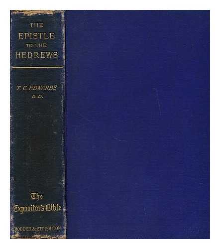 Edwards, Thomas Charles (1837-1900) - The epistle to the Hebrews