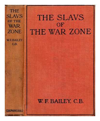 BAILEY, WILLIAM FREDERICK (1857-1917) - The Slavs of the war zone