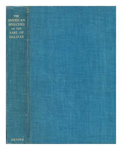 HALIFAX, EDWARD FREDERICK LINDLEY WOOD, EARL OF (1881-1959) - The American speeches of the Earl of Halifax