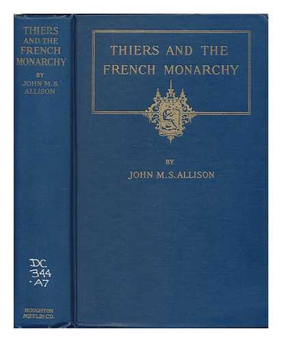 Allison, John Maudgridge Snowden (1888-1944) - Thiers and the French monarchy