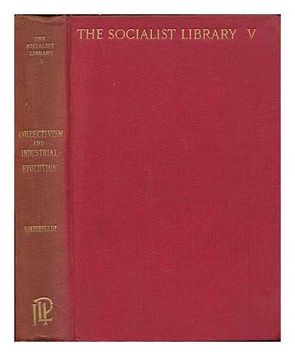 VANDERVELDE, EMILE (1866-1938) - Collectivism and industrial evolution