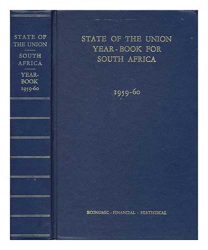 DA GAMA PUBLICATIONS - State of the Union : economic, financial and statistical year-book for the Union of South Africa, 1959-60