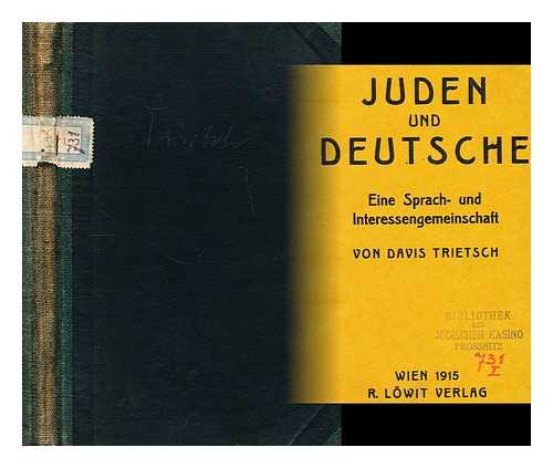 TRIETSCH, DAVIS (1870-1935) - Juden und Deutsche : eine Sprach- und Interessengemeinschaft