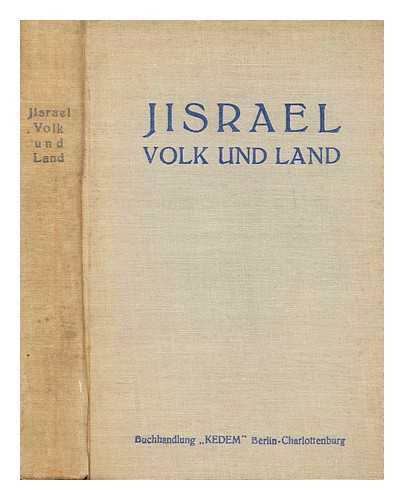 JUDISCHE ANTHOLOGIE / HERAUSGEGEBEN VOM HECHALUZ, DEUTSCHER LANDESVERBAND - Jisrael volk und land: judische Anthologie