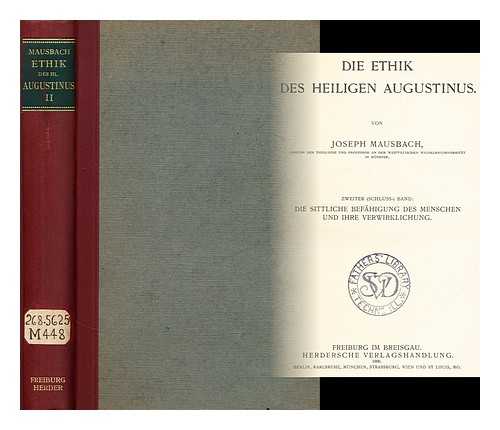 MAUSBACH, JOSEPH (1861-1931) - Die Ethik des heiligen Augustinus