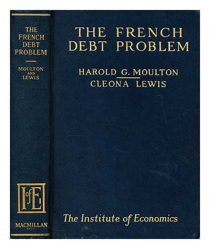 MOULTON, HAROLD G. & LEWIS, CLEONA - The French debt problem