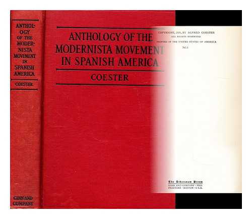 COESTER, ALFRED - An anthology of the modernista movement in Spanish America