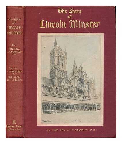 SRAWLEY, JAMES HERBERT - The story of Lincoln Minster