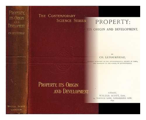 LETOURNEAU, CHARLES (1831-1902) - Property : its origin and development