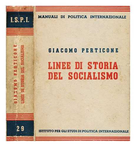 PERTICONE, GIACOMO - Linee di storia del socialismo