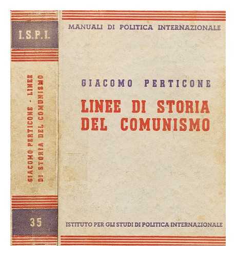 PERTICONE, GIACOMO - Linee di storia del comunismo / Giacomo Perticone