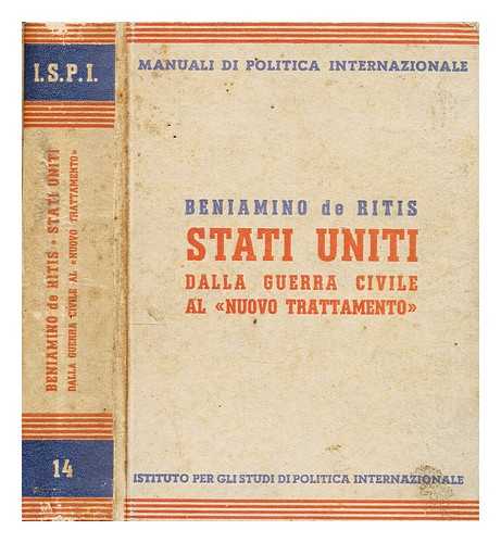 RITIS, BENIAMINO DE (1889-) - Stati Uniti Dalla Guerra Civile Al 'Nuovo Trattamento'