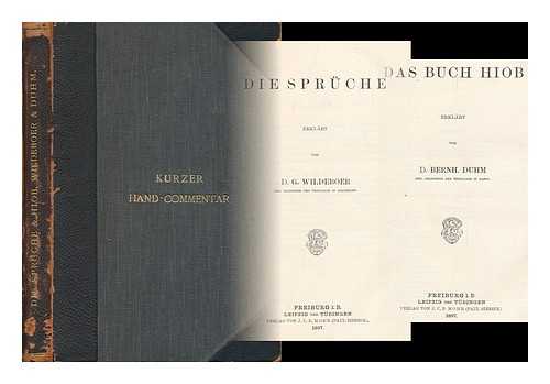 WILDENBOER, D. G. (ED.) - Die Spruche / erklart von D. G. Wildeboer [bound with] Das Buch Hob / erklart von D. Bernh. Duhm