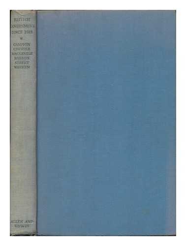 CAMPION, GILBERT (1882-1958) - British government since 1918 / Gilbert Campion ... [et al.] ; with an introduction by John Anderson