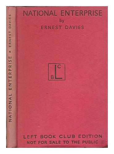 DAVIES, ERNEST - National enterprise : the development of the public corporation