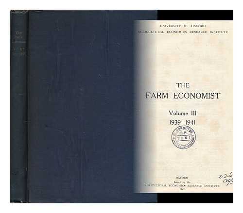 Agricultural Economics Research Institute, University of Oxford - The farm economist : volume 3, 1930-1941