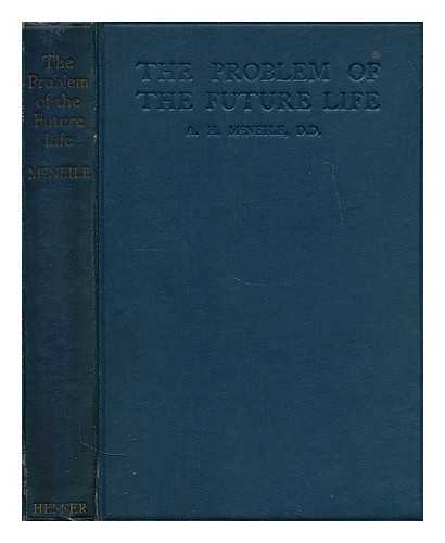 MCNEILE, A. H. (ALAN HUGH) (1871-1933) - The problem of the future life