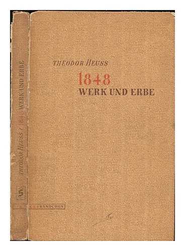 HEUSS, THEODOR - 1848 : Werk und Erbe / Theodor Heuss