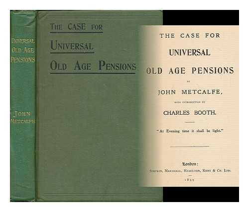 METCALFE, JOHN - The case for universal old age pensions