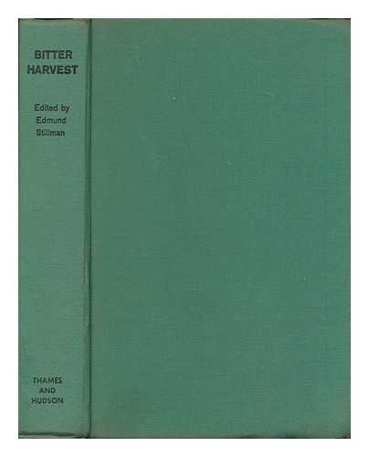 STILLMAN, EDMUND - Bitter harvest : the intellectual revolt behind the Iron Curtain / edited by Edmund Stillman ; introduction by Francois Bondy