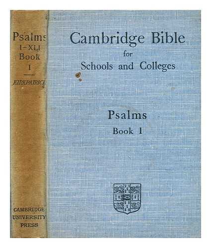 [BIBLE] KIRKPATRICK, A. F. (ED. ) - The Book of Psalms /  book 1 psalms i-xli