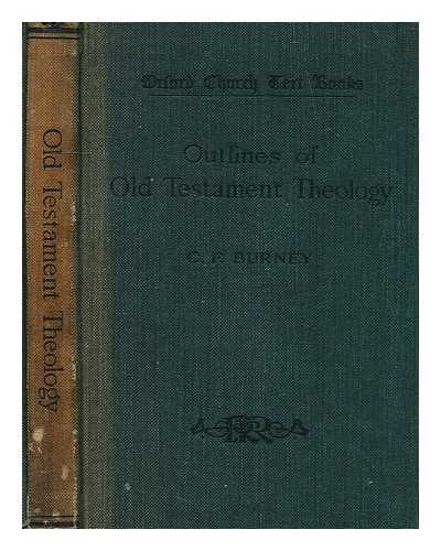 BURNEY, C. F. (CHARLES FOX) (1868-1925) - Outlines of Old Testament Theology