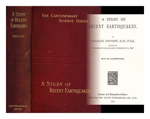 DAVISON, CHARLES (1858-1940) - A study of recent earthquakes