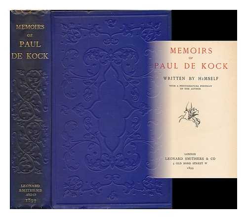 KOCK, CHARLES PAUL DE (1793-1871) - Memoirs of Paul de Kock : written by himself