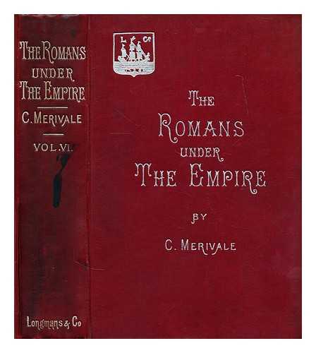 MERIVALE, CHARLES - History of the Romans under the empire