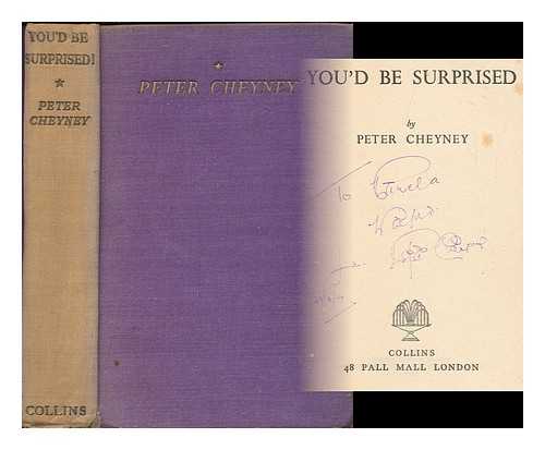 CHEYNEY, PETER (1896-1951) - You'd be surprised