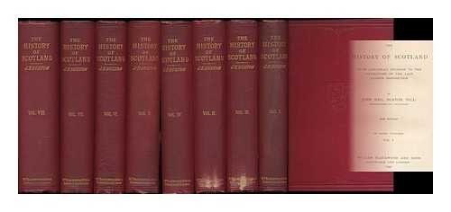 BURTON, JOHN HILL (1809-1881) - The history of Scotland : from Agricola's invasion to the extinction of the last Jacobite insurrection