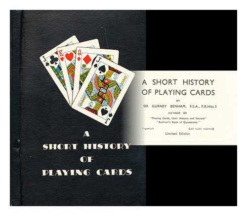 BENHAM, W. GURNEY (WILLIAM GURNEY), SIR (1859-1944) - A short history of playing cards