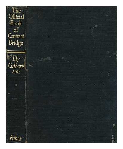 CULBERTSON, ELY (1893-1955) - The official book of contract bridge / edited by Josephine Culbertson and Albert H. Morehead