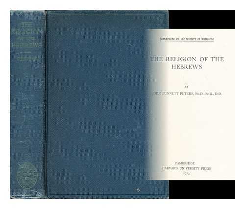 PETERS, JOHN PUNNETT (1852-1921) - The religion of the Hebrews