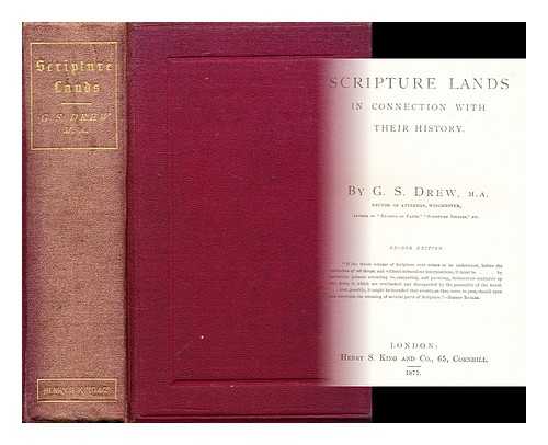 DREW, GEORGE SMITH - Scripture lands in connection with their history : with an appendix, and extr. from a journal kept during an Eastern tour