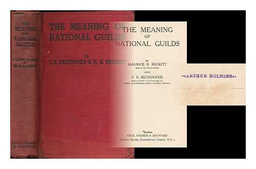 RECKITT, MAURICE B. (MAURICE BENINGTON), (1888-1980) - The meaning of national guilds