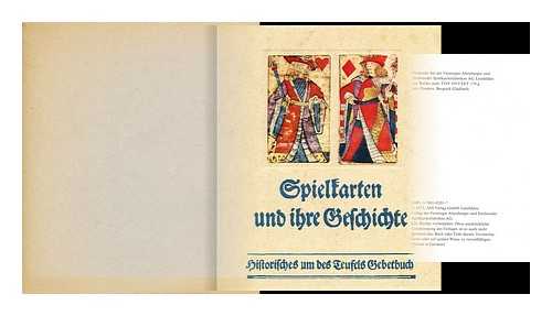 GRUPP, CLAUS D. - Spielkarten und ihre Geschichte : Histor. um d. Teufels Gebetbuch : [hrsg. z. 50jahrigen Jubilaum d. Spielkartenmuseums d. Vereinigte Altenburger u. Stralsunder Spielkartenfabriken AG] / Claus D. Grupp