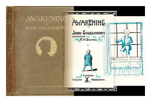 GALSWORTHY, JOHN (1867-1933) SAUTER, R.H. (ILLUSTRATOR) - Awakening by John Galsworthy illustrated by R. H. Sauter