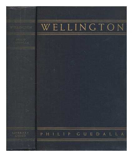 GUEDALLA, PHILIP (1889-1944) - Wellington