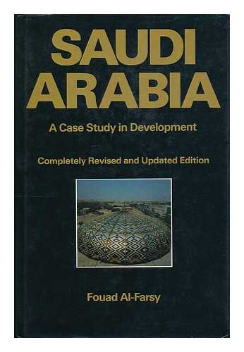 FARSY, FOUAD (1946- ) - Saudi Arabia : a case study in development / Fouad Al-Farsy