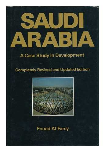 FARSY, FOUAD (1946- ) - Saudi Arabia : a case study in development / Fouad Al-Farsy