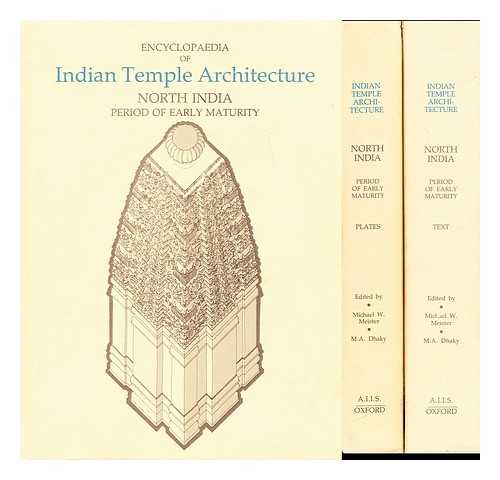 MEISTER, MICHAEL W. (ED.) - Encyclopaedia of Indian temple architecture. Vol.2, Part 2 (2 books) , North India. Period of early maturity, c.A.D.700-900 / edited by Michael W. Meister, M. A. Dhaky, Khrishna Deva