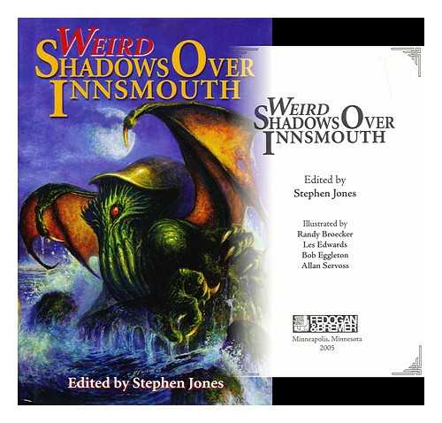 JONES, STEPHEN (ED.). BROECKER, RANDY & EDWARDS, LES(ILLUSTRATORS) - Weird shadows over Innsmouth