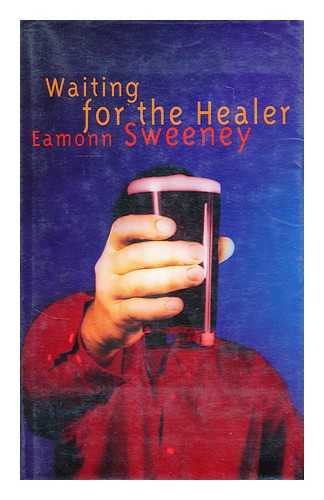 SWEENEY, EAMONN (1968-?) - Waiting for the healer / Eamonn Sweeney