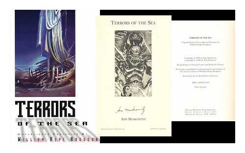 HODGSON, WILLIAM HOPE (1875-1918) DAMERON, NED (ILLUSTRATOR) - Terrors of the sea : unpublished fantasies  by William Hope Hodgson ; edited by and introduction by Sam Moskowitz ; illustrated by Ned Dameron.