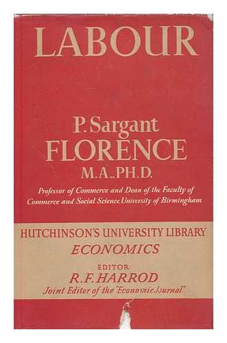 FLORENCE, P. SARGANT (B. 1890) - Labour