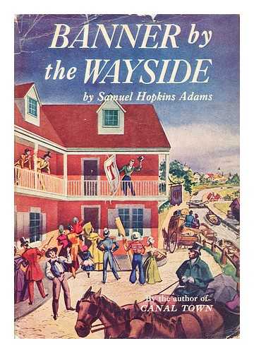 HOPKINS ADAMS, SAMUEL - Banner by the wayside