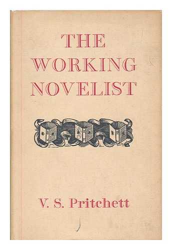 PRITCHETT, V. S. (1900-1997) - The working novelist / V.S. Pritchett