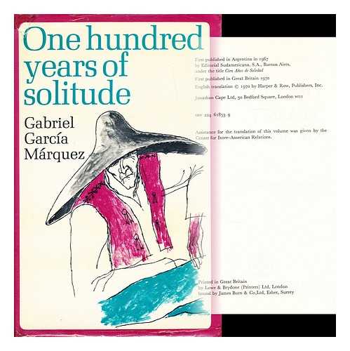 GARCIA MARQUEZ, GABRIEL - One hundred years of solitude / (by) Gabriel Garcia Marquez ; translated from the Spanish by Gregory Rabassa