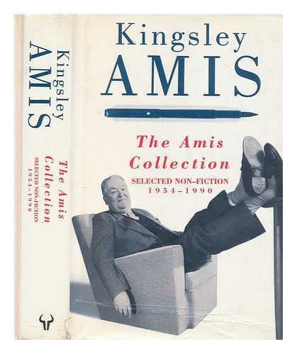 AMIS, KINGSLEY (1922-) - The Amis collection  : selected non-fiction 1954-1900